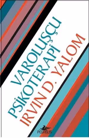 Varoluşçu Psikoterapi - Irvin D. Yalom