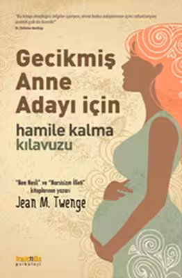 Gecikmiş Anne Adayı İçin Hamile Kalma Klavuzu