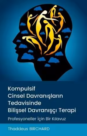 Kompulsif Cinsel Davranışların Tedavisinde Bilişsel Davranışçı Terapi