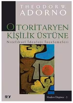Otoritaryen Kişilik Üstüne