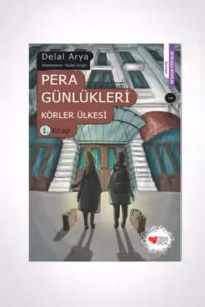 Pera Günlükleri - Körler Ülkesi 1. Kitap