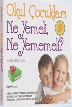 Okul Çocukları Ne Yemeli, Ne Yememeli?