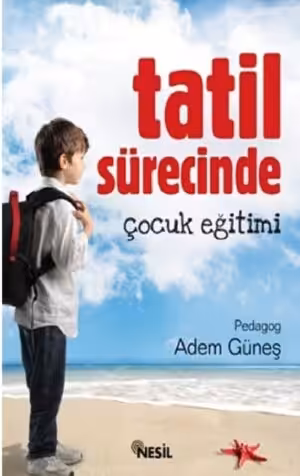 Tatil Sürecinde Çocuk Eğitimi
