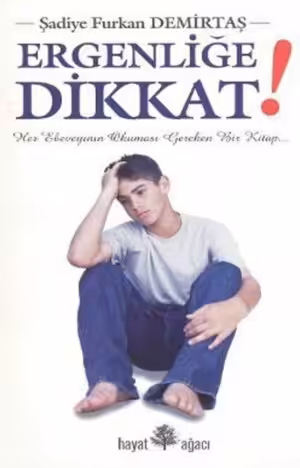Ergenliğe Dikkat