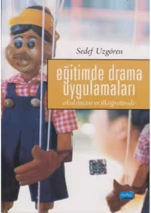 Eğitimde Drama Uygulamaları (Okul Öncesi ve İlköğretimde)