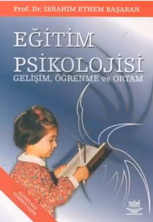 Eğitim Psikolojisi Gelişim, Öğrenme ve Ortam - Nobel Yayın Dağıtım