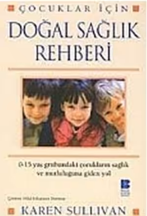 Çocuklar İçin Doğal Sağlık Rehberi