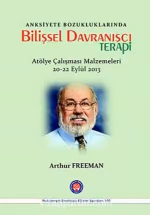 Anksiyete Bozukluklarında Bilişsel Davranışçı Terapi