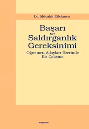 Başarı ve Saldırganlık Gereksinimi